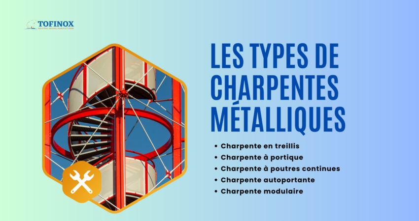 types des charpentes métalliques